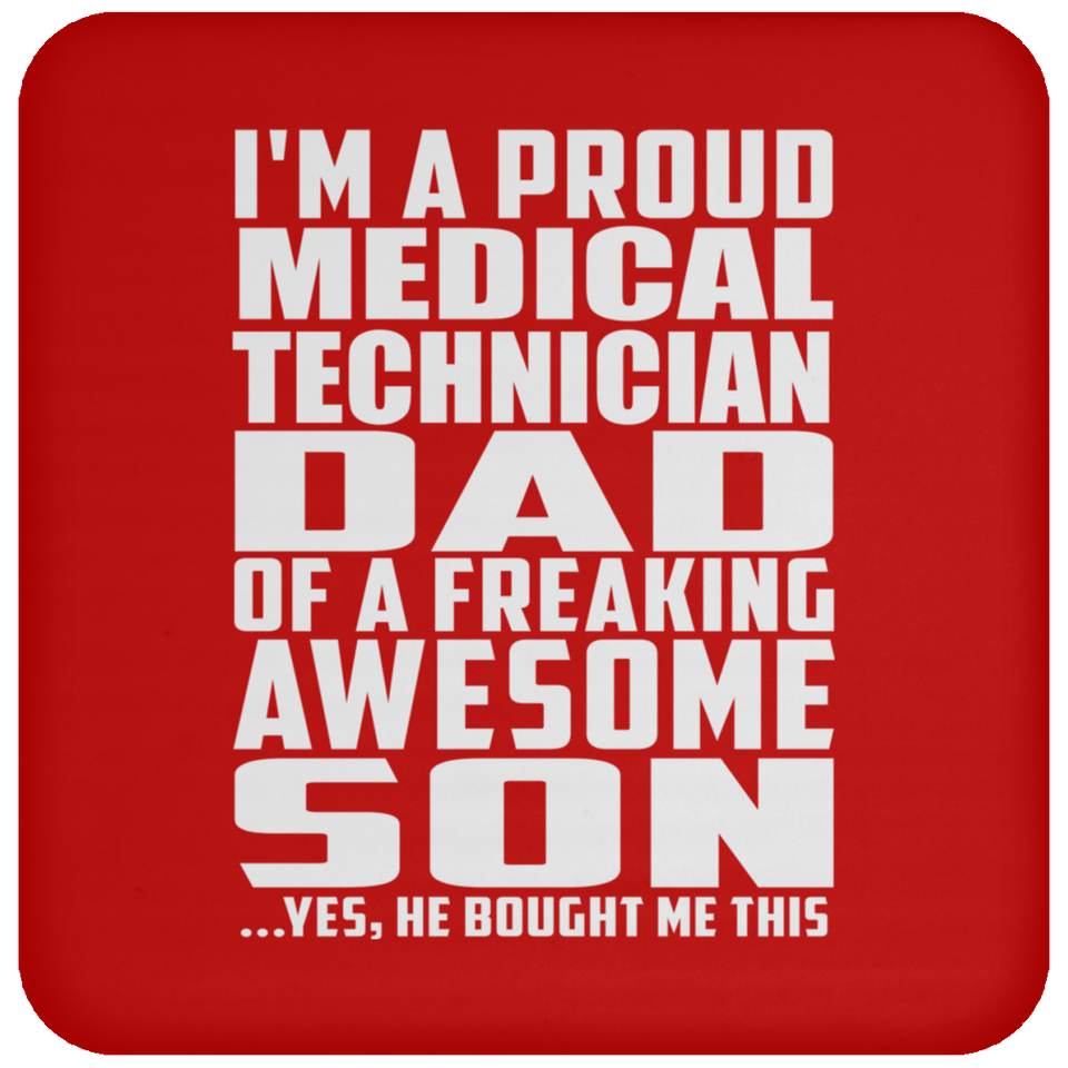 Proud Medical Technician Dad Of Awesome Son - Drink Coaster