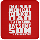 Proud Medical Technician Dad Of Awesome Son - Drink Coaster