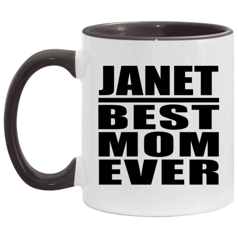 Janet Best Mom Ever - 11oz Accent Mug Black