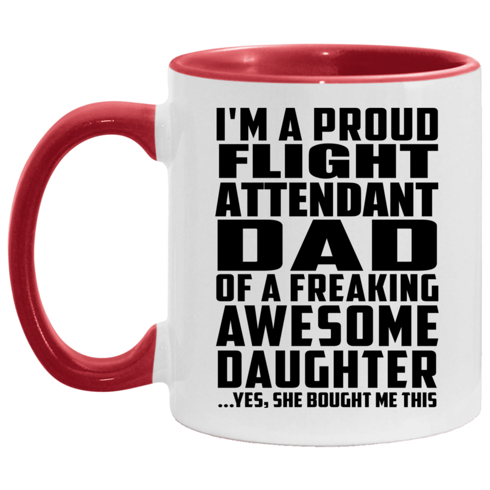 Proud Flight Attendant Dad Of Awesome Daughter - 11oz Accent Mug Red