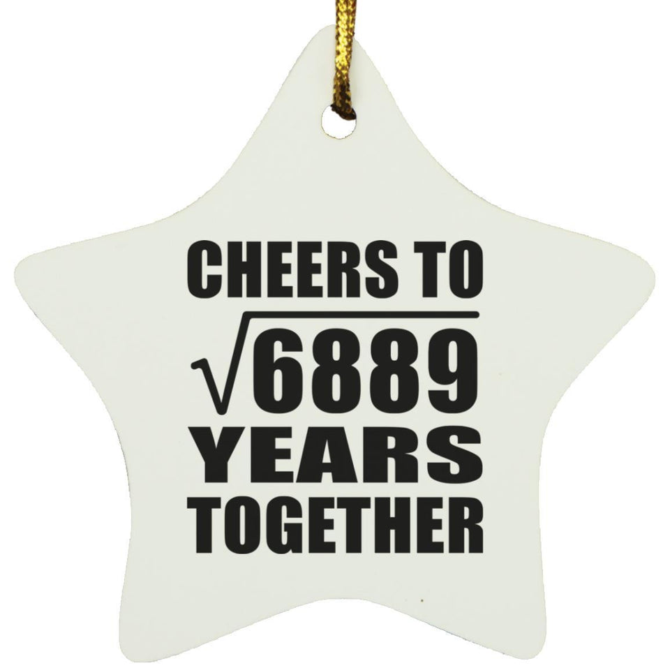 83rd Anniversary Cheers To Square Root of 6889 Years Together - Star Ornament