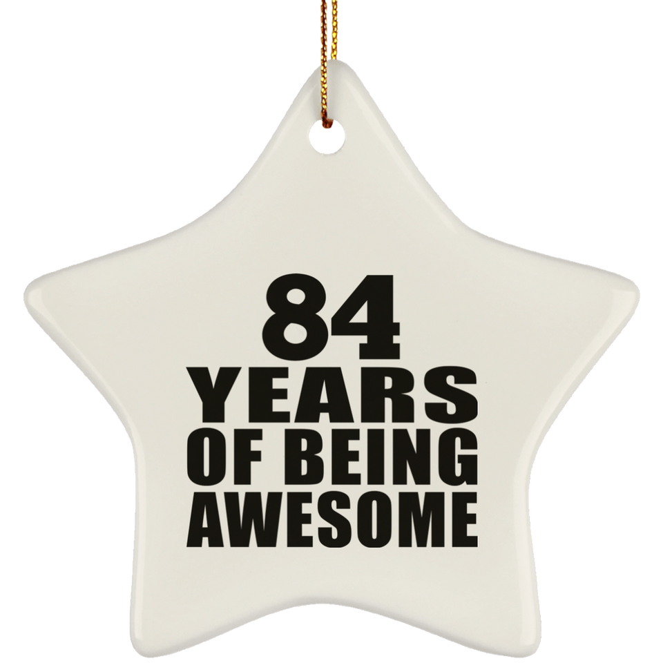 84th Birthday 84 Years Of Being Awesome - Star Ornament