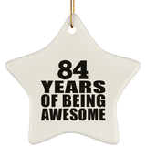 84th Birthday 84 Years Of Being Awesome - Star Ornament