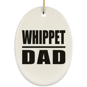Whippet Dad - Oval Ornament