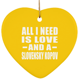 All I Need Is Love And A Slovensky Kopov - Heart Ornament