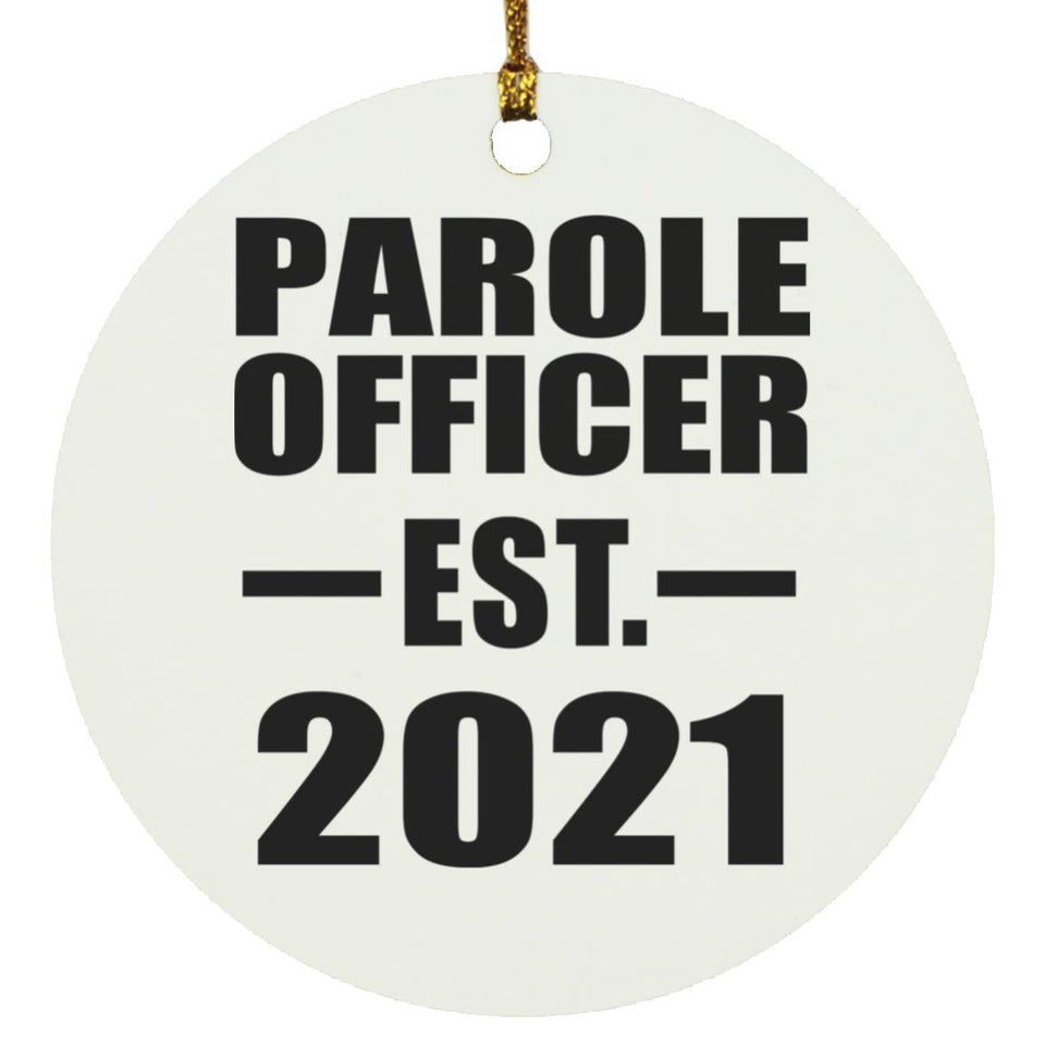 Parole Officer Established EST. 2021 - Circle Ornament