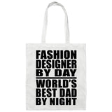 Fashion Designer By Day World's Best Dad By Night - Tote Bag White