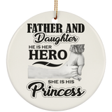Father & Daughter, He is Her Hero, She is His Princess - Circle Ornament
