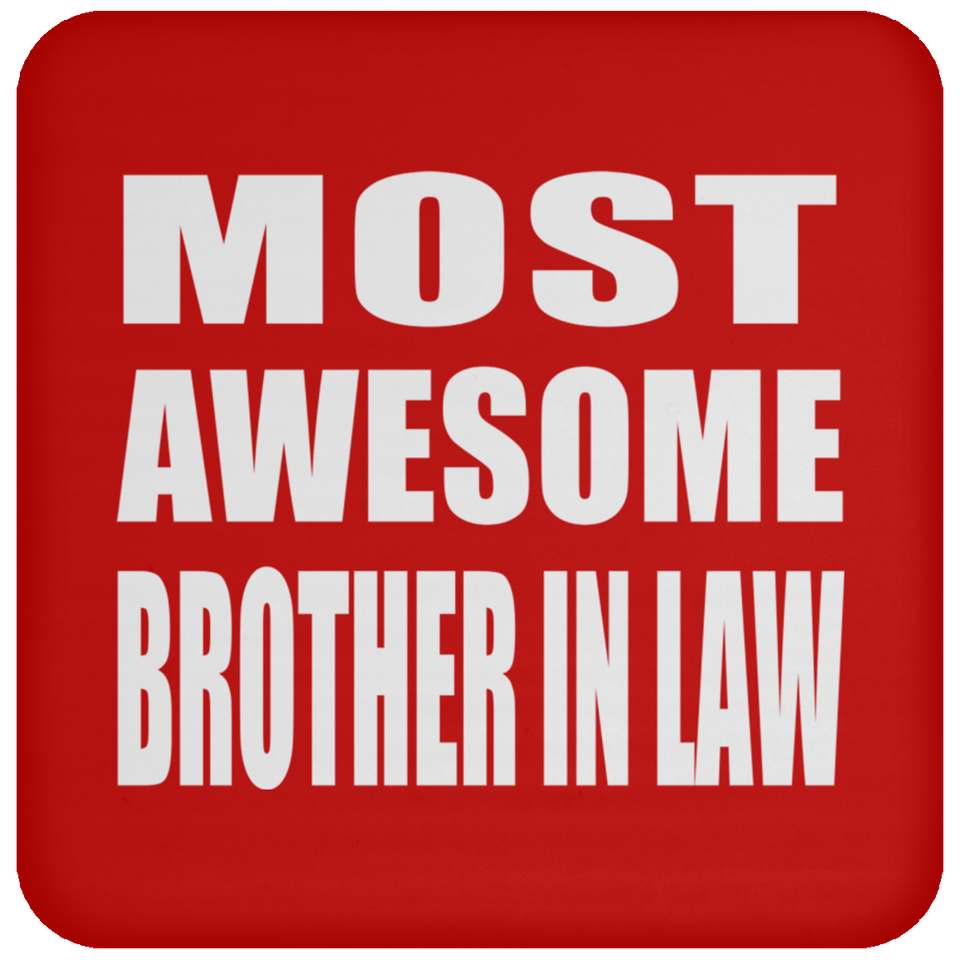 Most Awesome Brother In Law - Drink Coaster