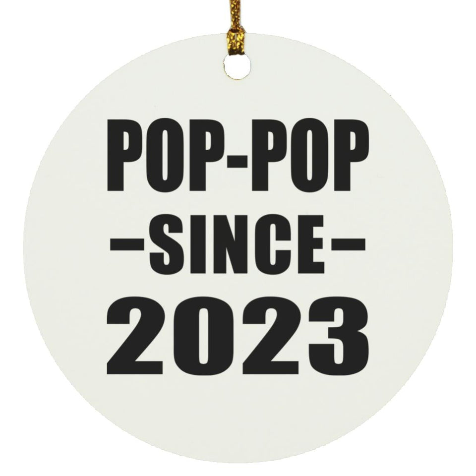 Pop-Pop Since 2023 - Circle Ornament