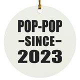 Pop-Pop Since 2023 - Circle Ornament