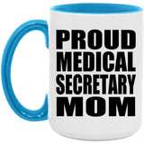 Proud Medical Secretary Mom - 15oz Accent Mug Blue