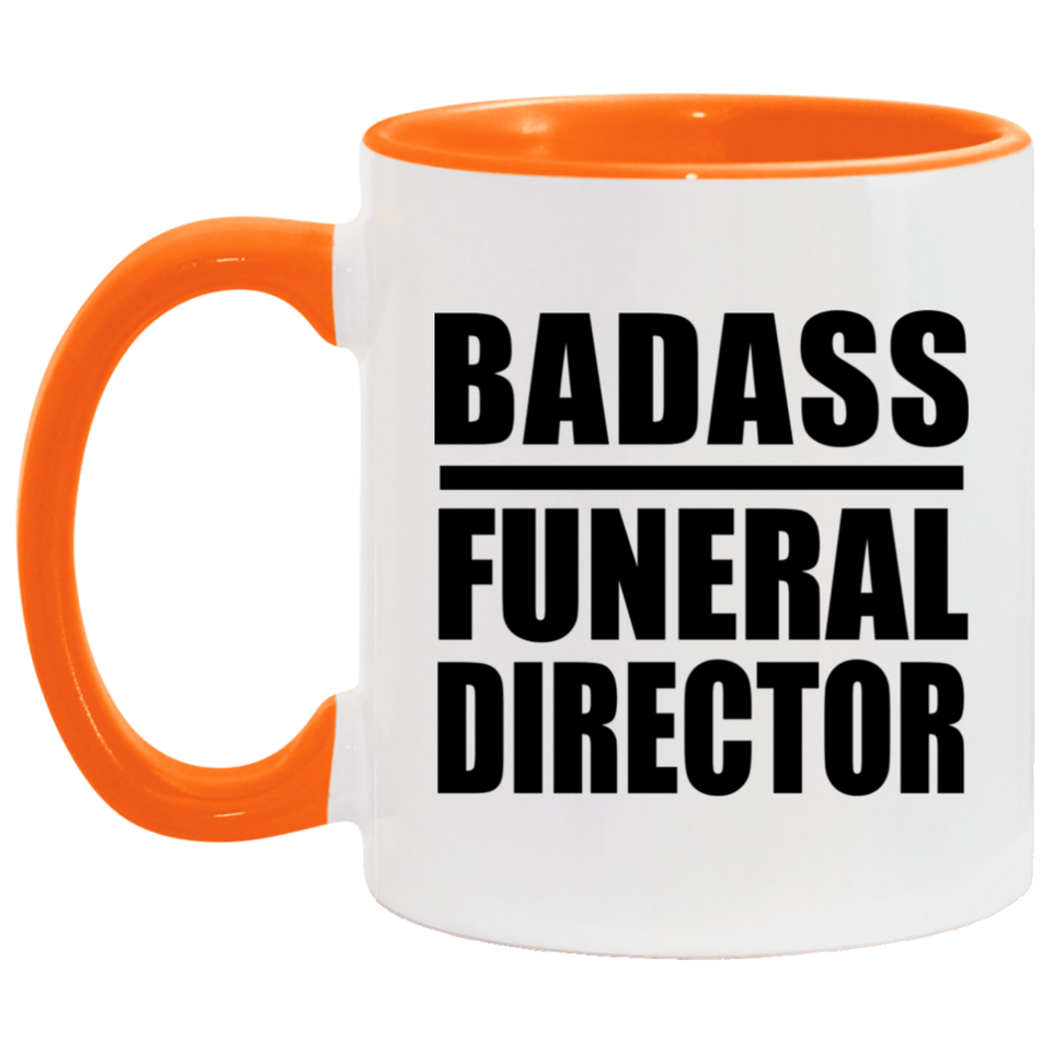Badass Funeral Director - 11oz Accent Mug Orange
