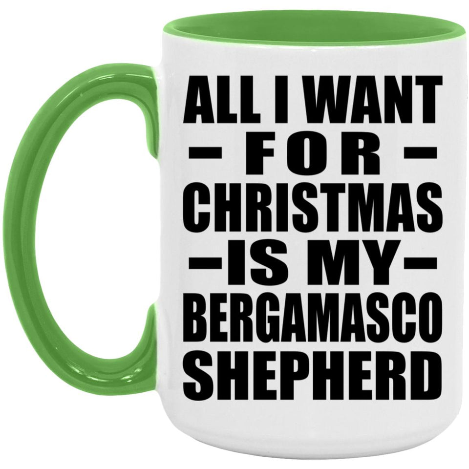 All I Want For Christmas Is My Bergamasco Shepherd - 15oz Accent Mug Green