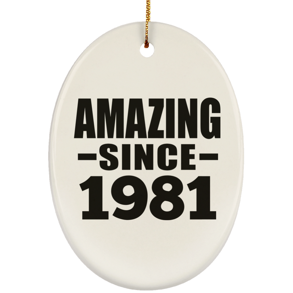 43rd Birthday Amazing Since 1981 - Oval Ornament