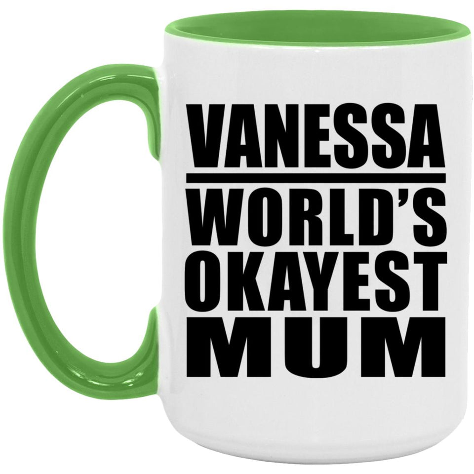 Vanessa World's Okayest Mum - 15oz Accent Mug Green