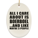 All I Care About Is Boerboel - Oval Ornament