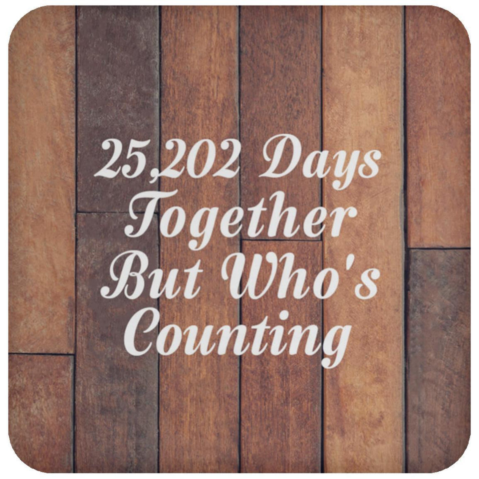 69th Anniversary 25,202 Days Together Who's Counting - Drink Coaster E