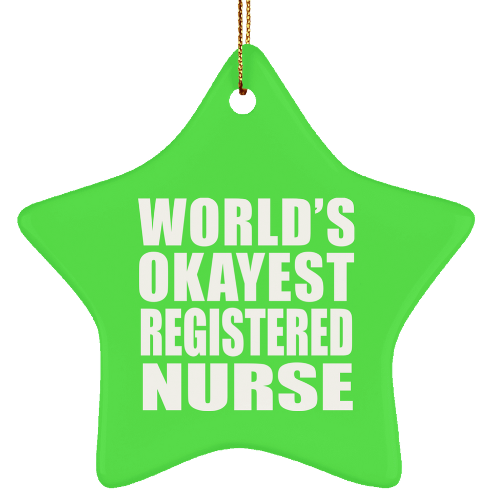 World's Okayest Registered Nurse - Star Ornament