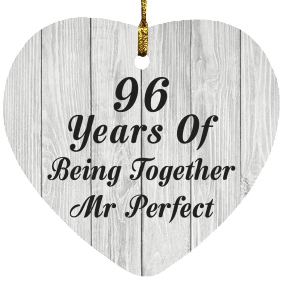 96th Anniversary 96 Years Of Being Mr Perfect - Heart Ornament F