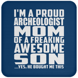 Proud Archeologist Mom Of Awesome Son - Drink Coaster