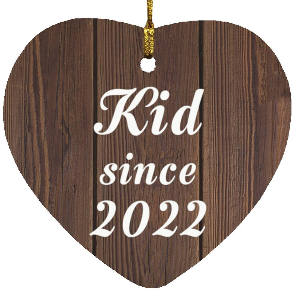 Kid Since 2022 - Heart Ornament D