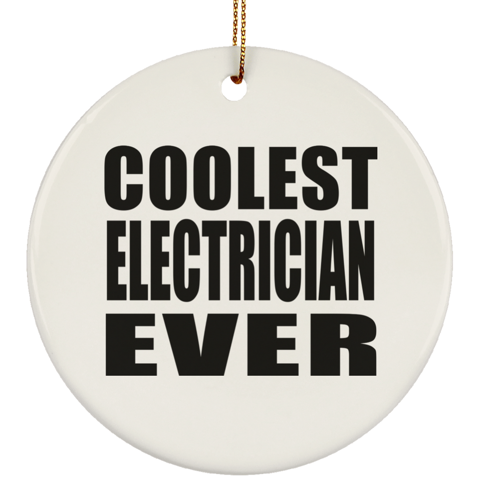 Coolest Electrician Ever - Circle Ornament