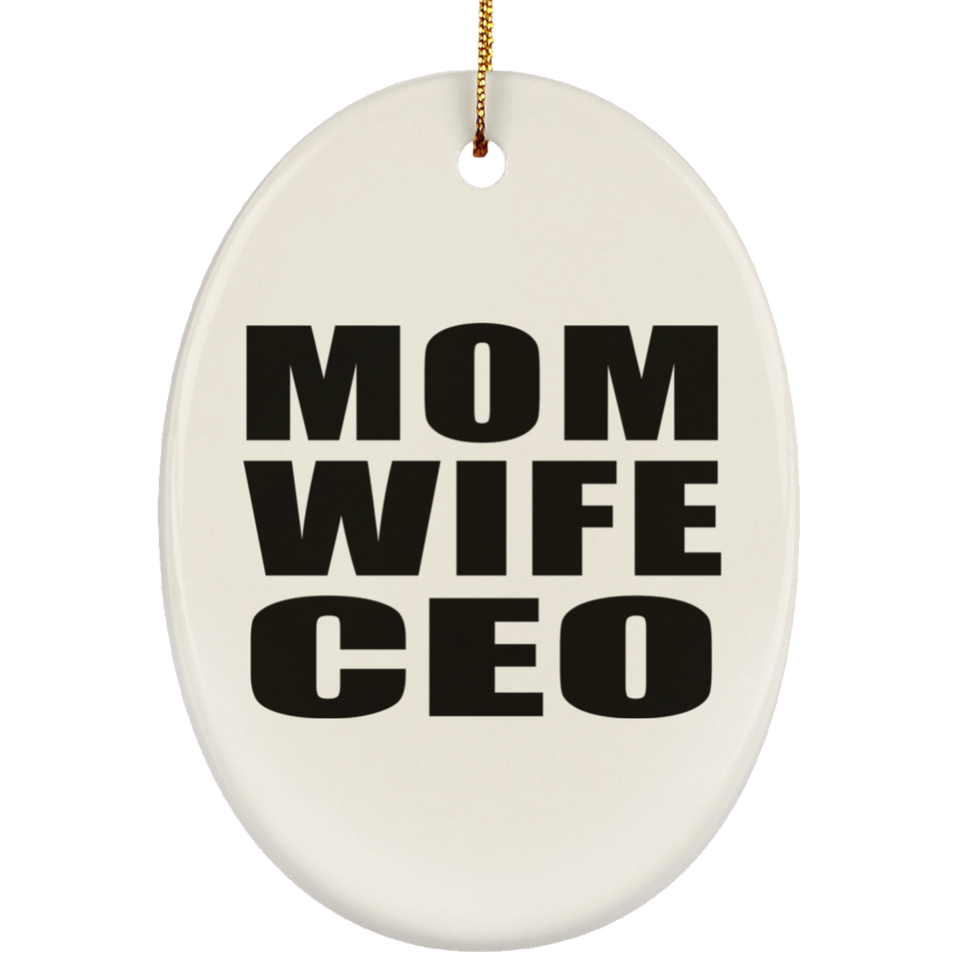 Mom Wife CEO - Oval Ornament