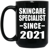Skincare Specialist Since 2021 - 15oz Coffee Mug Black