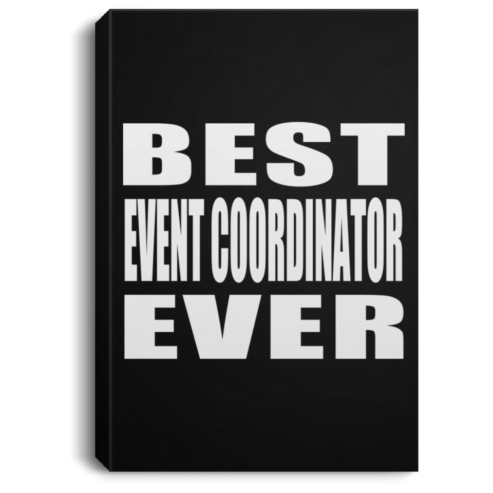 Best Event Coordinator Ever - Canvas Portrait