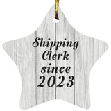 Shipping Clerk Since 2023 - Star Ornament F