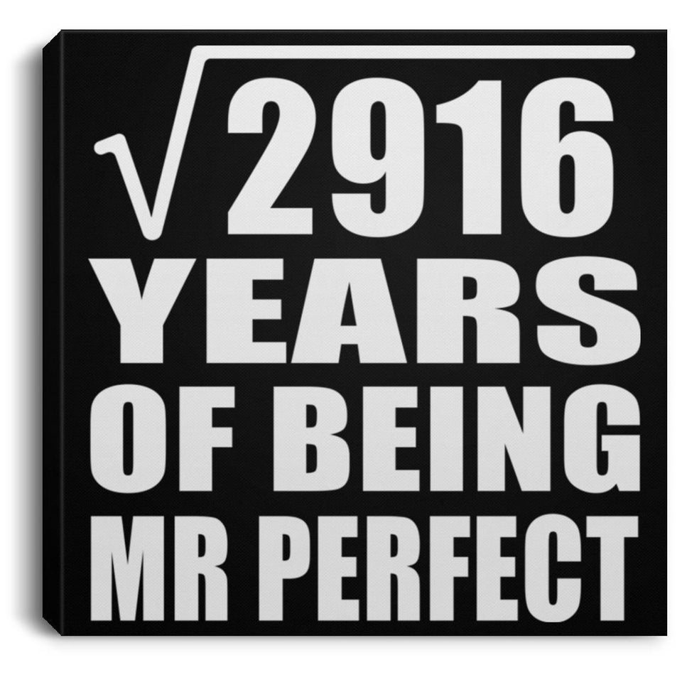 54th Anniversary Square Root of 2916 Years of Mr Perfect - Canvas Square