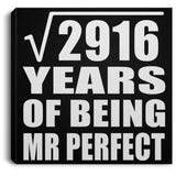 54th Anniversary Square Root of 2916 Years of Mr Perfect - Canvas Square