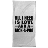 All I Need Is Love And A Jack-A-Poo - Hand Towel