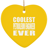 Coolest Petroleum Engineer Ever - Heart Ornament