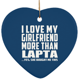 I Love My Girlfriend More Than Lapta - Heart Ornament