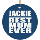 Jackie Best Mum Ever - Circle Ornament