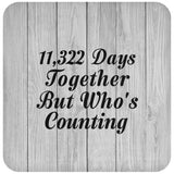 31st Anniversary 11,322 Days Together Who's Counting - Drink Coaster F