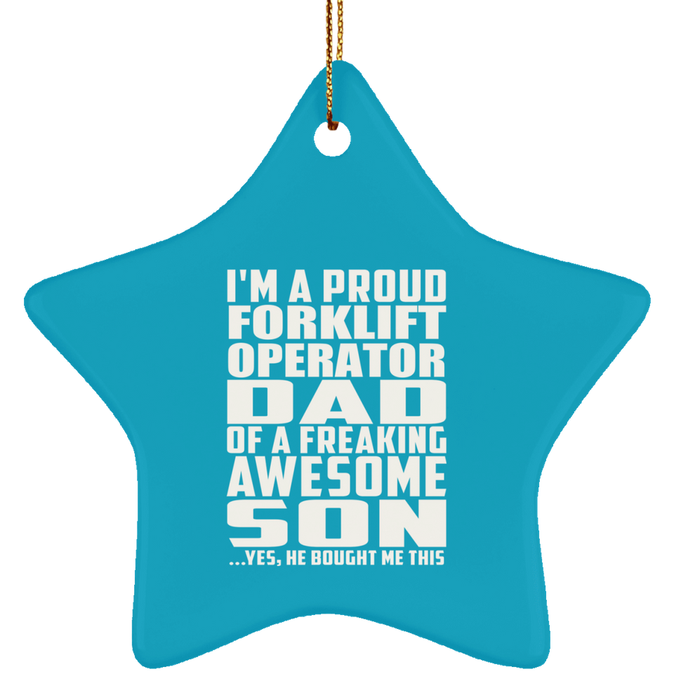 Proud Forklift Operator Dad Of Awesome Son - Star Ornament