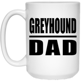 Greyhound Dad - 15oz Coffee Mug