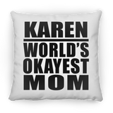 Karen World's Okayest Mom - Throw Pillow