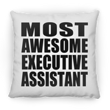 Most Awesome Executive Assistant - Throw Pillow