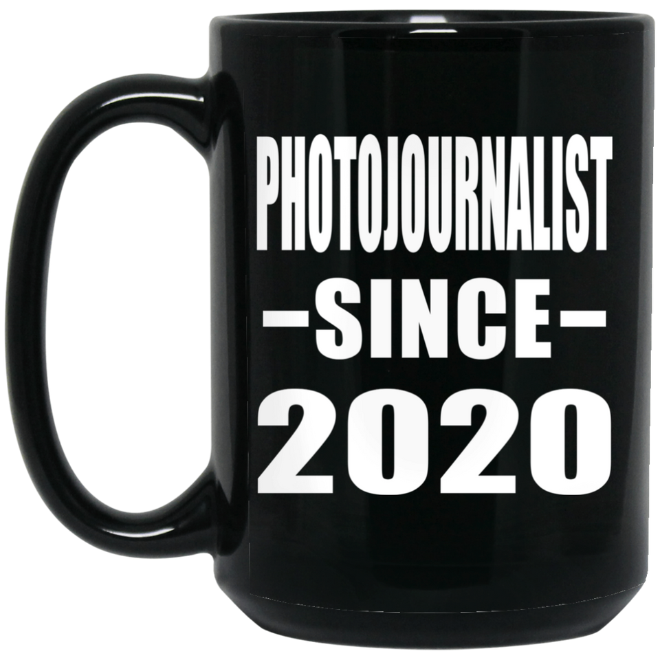 Photojournalist Since 2020 - 15oz Coffee Mug Black