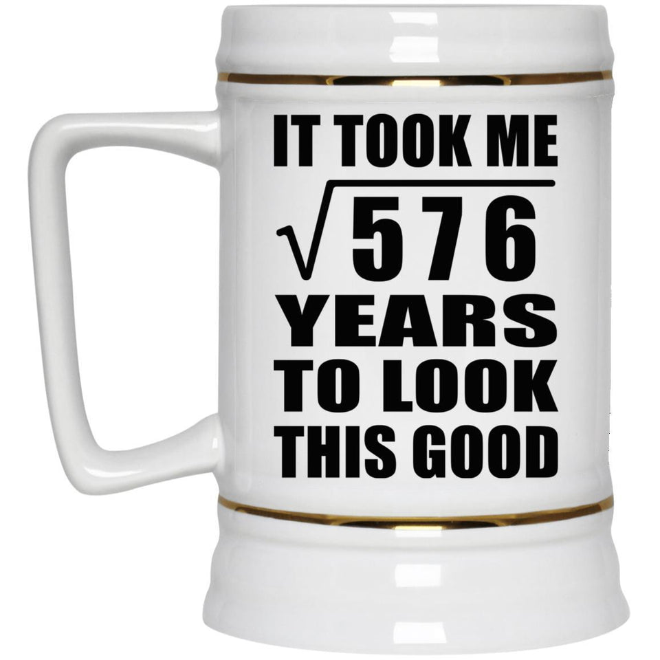 24th Birthday Took Square Root of 576 Years To Look Good - Beer Stein