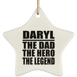 Daryl The Dad The Hero The Legend - Star Ornament
