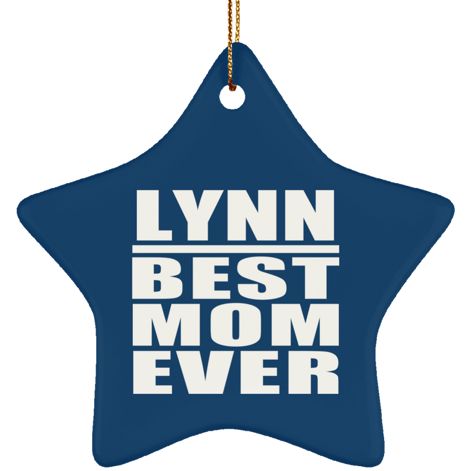 Lynn Best Mom Ever - Star Ornament