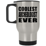 Coolest Archeologist Ever - Silver Travel Mug
