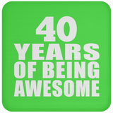 40th Birthday 40 Years Of Being Awesome - Drink Coaster