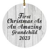 First Christmas As An Amazing Grandchild 2023 - Circle Ornament F