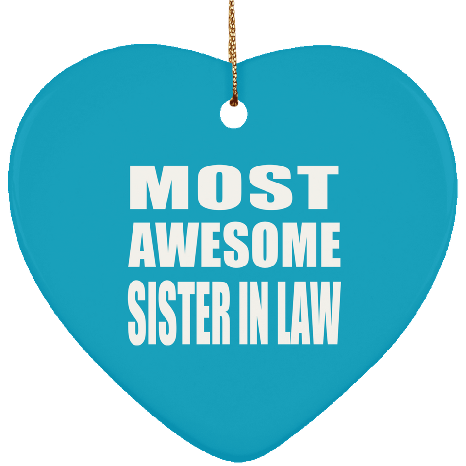 Most Awesome Sister In Law - Heart Ornament